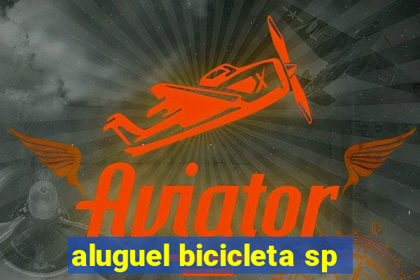 aluguel bicicleta sp